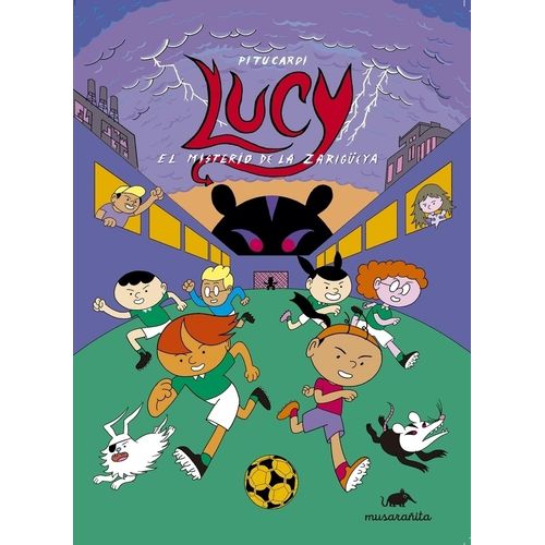 LUCY EL MISTERIO DE LA ZARIGUEYA - MUSARAÑITA - PITUCARDI