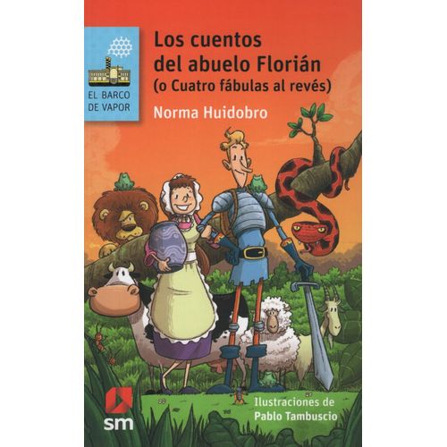 LOS CUENTOS DEL ABUELO FLORIAN (O CUATRO FABULAS AL REVES)