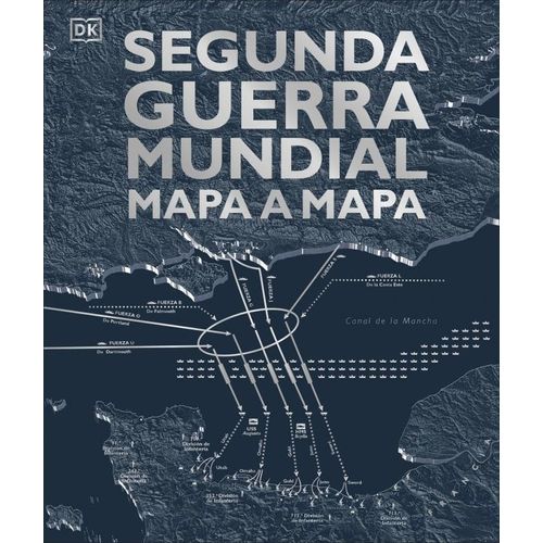 SEGUNDA GUERRA MUNDIAL MAPA A MAPA