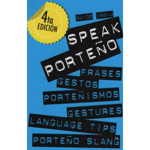 SPEAK PORTEÑO - FRASES GESTOS PORTEÑISMOS BILINGUE