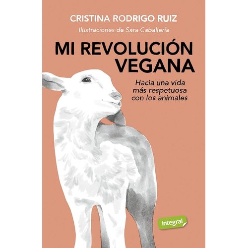 MI REVOLUCION VEGANA - CRISTINA RODRIGO RUIZ