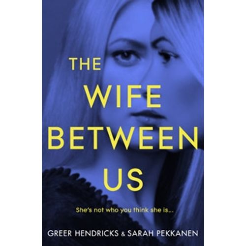 THE WIFE BETWEEN US