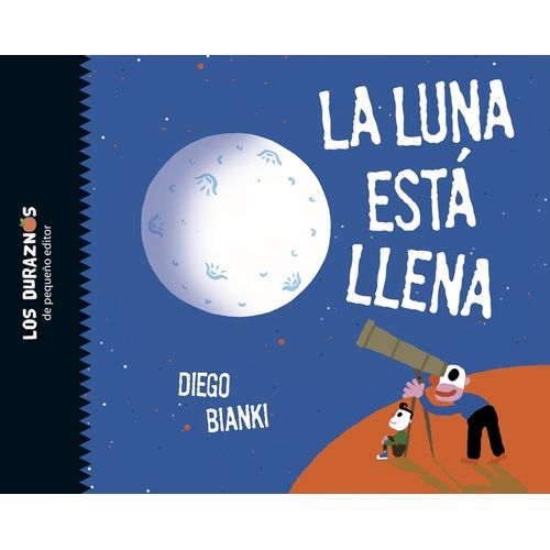 LA LUNA ESTA LLENA - LOS DURAZNOS - MAYUSCULA - BIANCHI