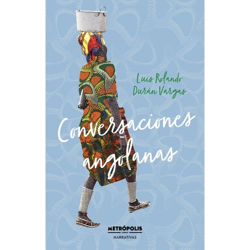 CONVERSACIONES ANGOLANAS - LUIS ROLANDO DURAN VARGAS
