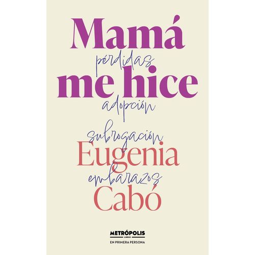 MAMA ME HICE - EUGENIA CABO