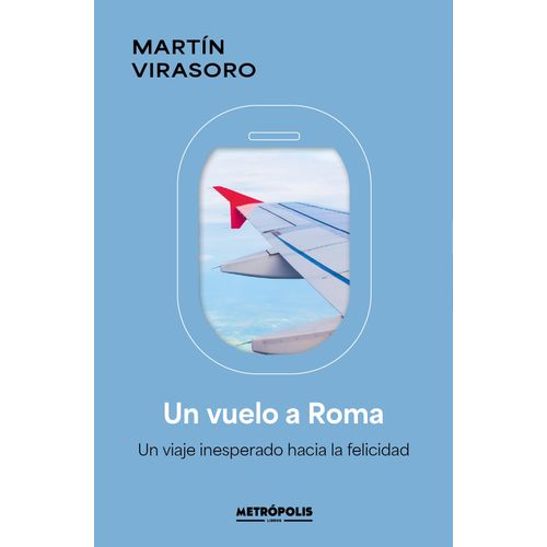 UN VUELO A ROMA - MARTIN VIRASORO