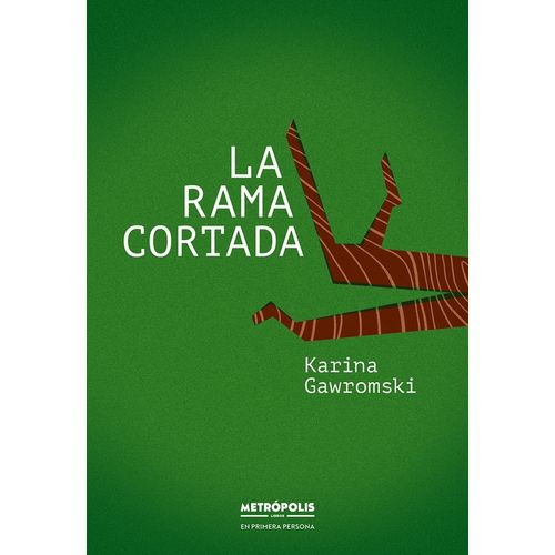 LA RAMA CORTADA - KARINA GAWROMSKI