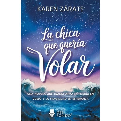 LA CHICA QUE QUERIA VOLAR - KAREN ZARATE