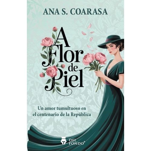 A FLOR DE PIEL - ANA S. COARASA