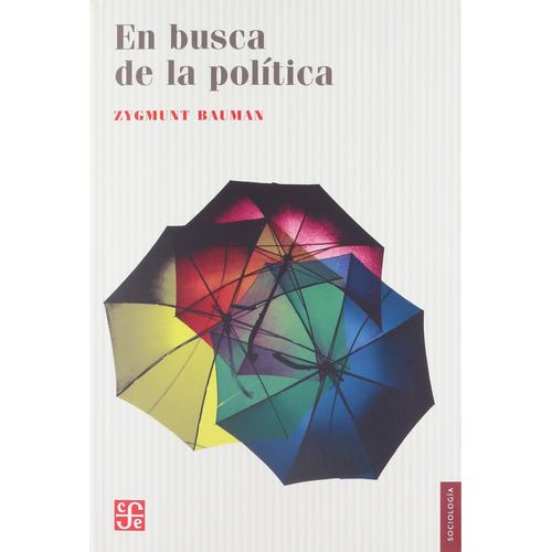 EN BUSCA DE LA POLITICA - ZYGMUNT BAUMAN