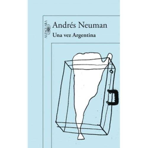 UNA VEZ ARGENTINA - ANDRES NEUMAN