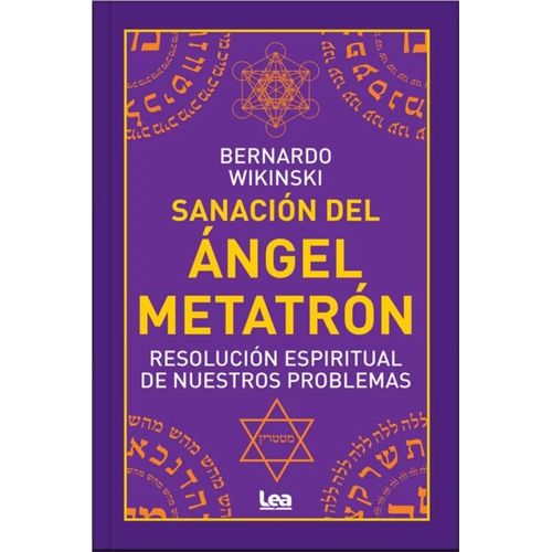 SANACION DEL ANGEL METATRON - BERNARDO WIKINSKI