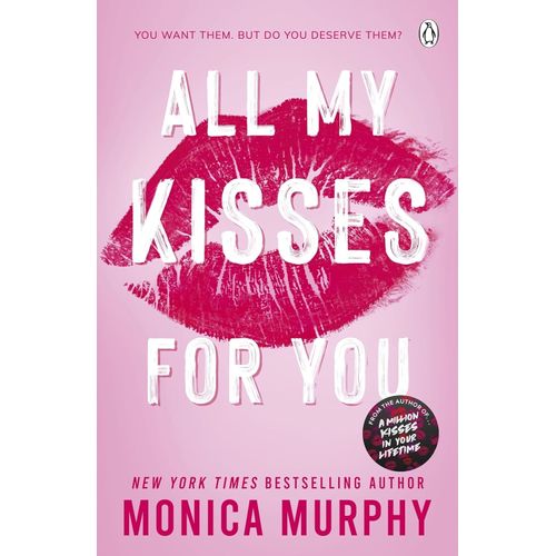 ALL MY KISSES FOR YOU - MONICA MURPHY
