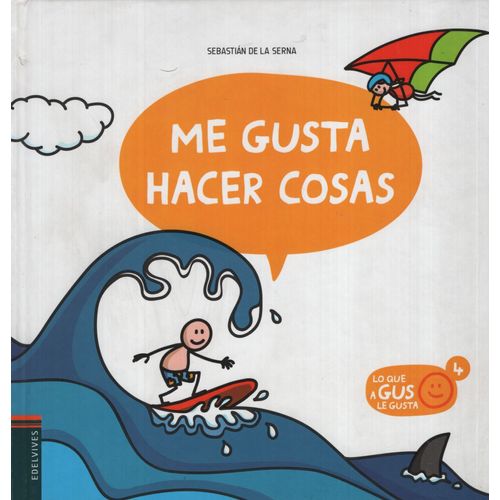 ME GUSTA HACER COSAS - LO QUE A GUS LE GUSTA