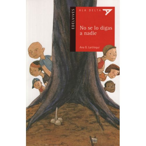 NO SE LO DIGAS A NADIE - ALA DELTA ROJA (+5 AÑOS)