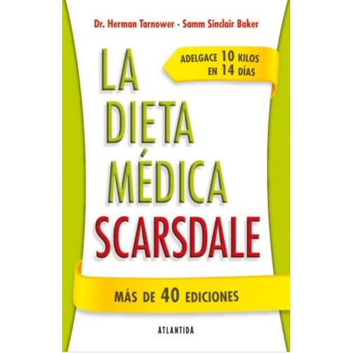 LA DIETA MEDICA SCARSDALE - DR HERMAN TARNOWER LA DIETA MEDICA SCARSDALE - DR HERMAN TARNOWER