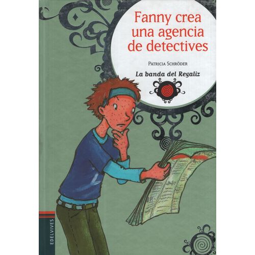FANNY CREA UNA AGENCIA DE DETECTIVES - LA BANDA DEL REGALIZ