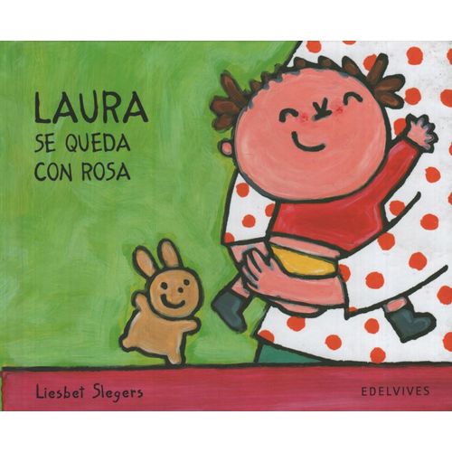 LAURA SE QUEDA CON ROSA - IMPRENTA MAYUSCULA