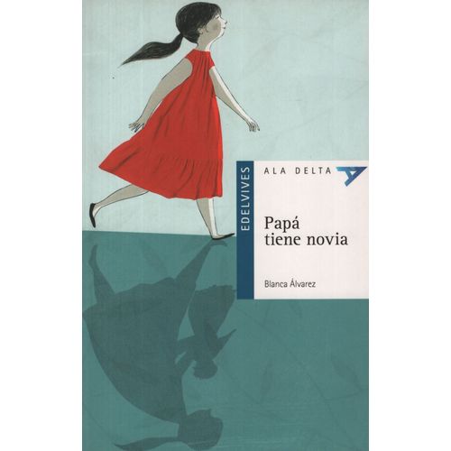 PAPA TIENE NOVIA - ALA DELTA AZUL (+8 AÑOS)