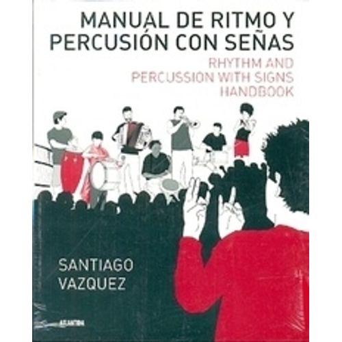 MANUAL DE RITMO Y PERCUSION CON SEÑAS - SANTIAGO VAZQUEZ