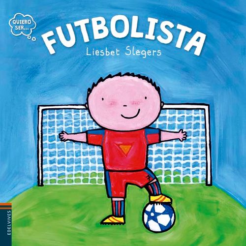 FUTBOLISTA - QUIERO SER FUTBOLISTA - QUIERO SER