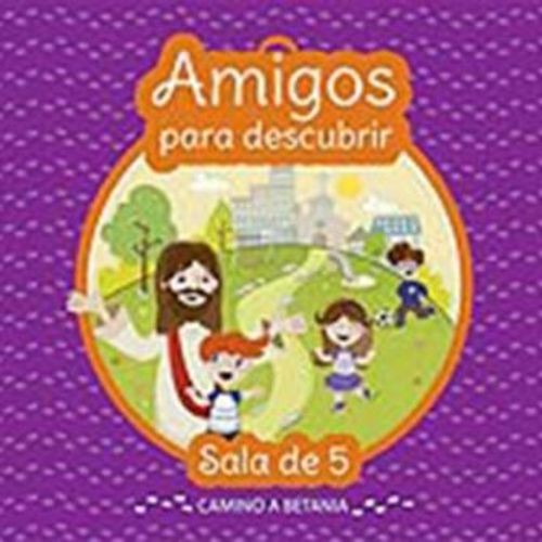 AMIGOS PARA DESCUBRIR SALA DE 5