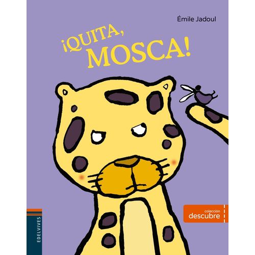 QUITA, MOSCA! - DESCUBRE QUITA, MOSCA! - DESCUBRE