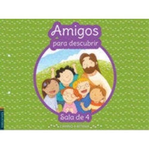 AMIGOS PARA DESCUBRIR SALA DE 4