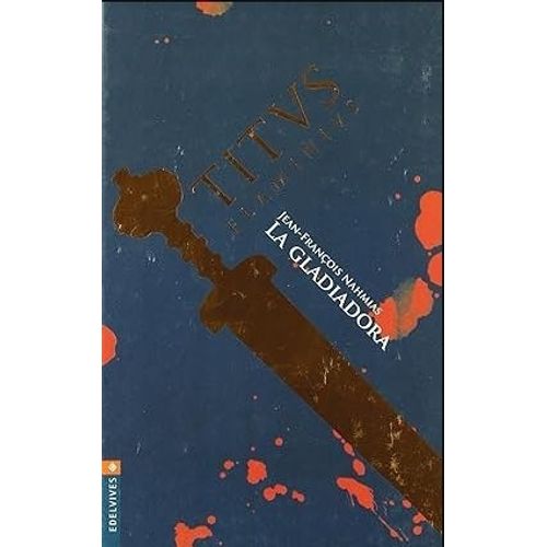 LA GLADIADORA - JEAN-FRANCOIS MAHMIAS