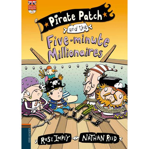 PIRATE PATCH AND THE FIVE-MINUTE MILLONAIRES