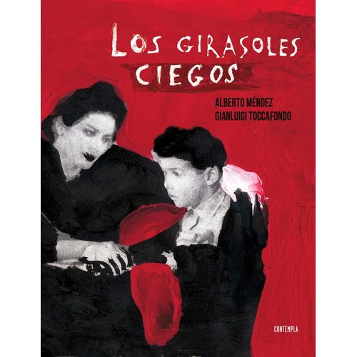 LOS GIRASOLES CIEGOS - ALBERTO MENDEZ - GIANLUIGI TOCCAFONDO