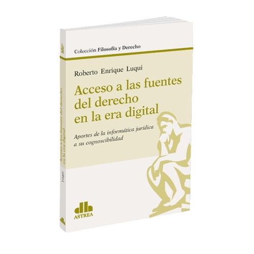 ACCESO A LAS FUENTES DEL DERECHO EN LA ERA DIGITAL ACCESO A LAS FUENTES DEL DERECHO EN LA ERA DIGITAL