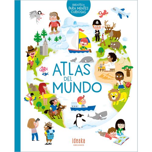 ATLAS DEL MUNDO - HEDELIN PASCALE - IDEAKA ATLAS DEL MUNDO - HEDELIN PASCALE - IDEAKA
