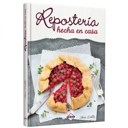 LIBRO REPOSTERIA HECHA EN CASA - LEXUS LIBRO REPOSTERIA HECHA EN CASA - LEXUS