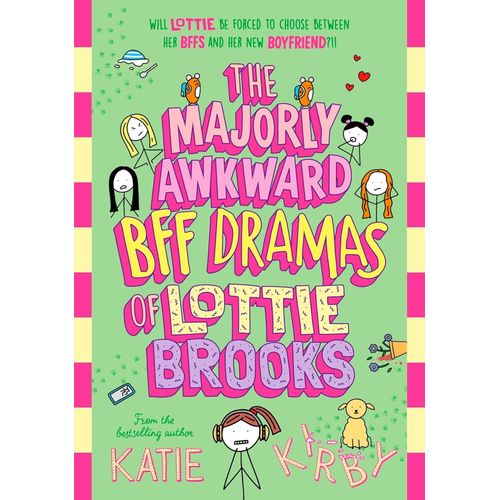THE MAJORLY AWKWARD BFF DRAMAS OF LOTTIE BROOKS- KATIE KIRBY