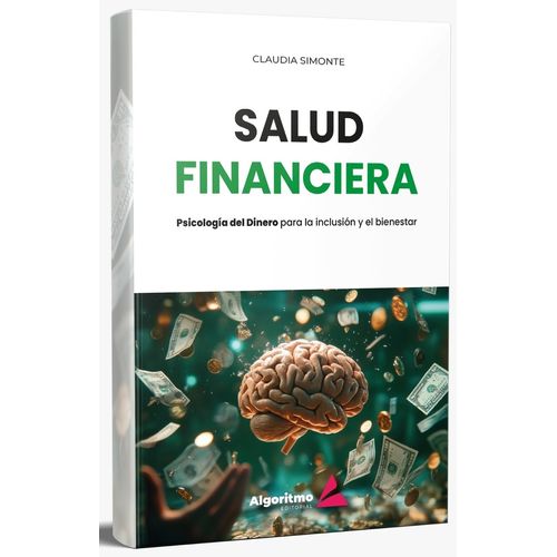 SALUD FINANCIERA - PSICOLOGIA DEL DINERO PARA LA INCLUSION