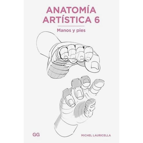 ANATOMIA ARTISTICA 6 - MANOS Y PIES