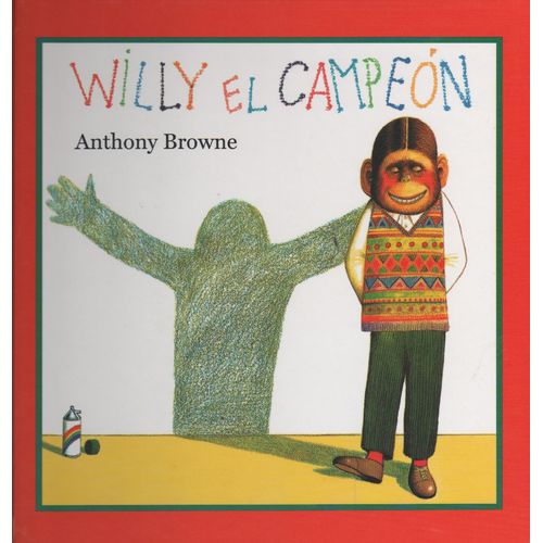 WILLY EL CAMPEON - ANTHONY BROWNE