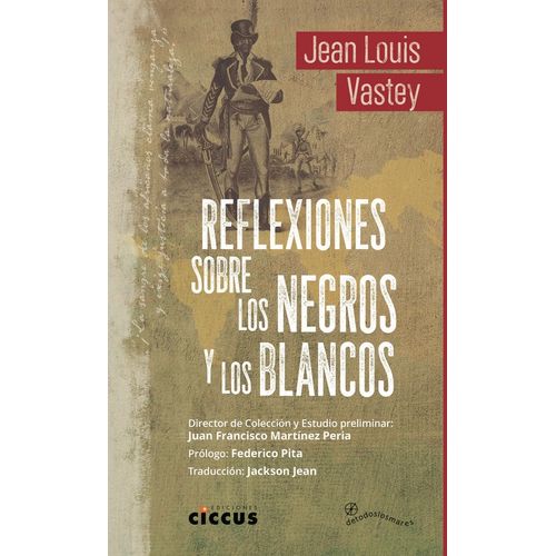 REFLEXIONES SOBRE LOS NEGROS Y LOS BLANCOS JEAN LOUIS VASTEY