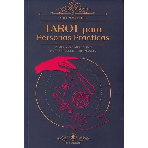 TAROT PARA PERSONAS PRACTICAS - ALICE MASTROLEO