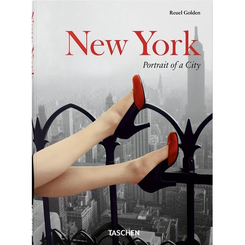 NEW YORK - PORTRAIT OF A CITY - REUEL GOLDEN NEW YORK - PORTRAIT OF A CITY - REUEL GOLDEN