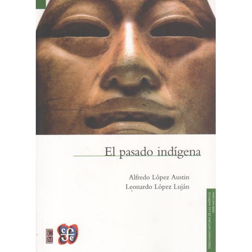 EL PASADO INDIGENA - ALFREDO LOPEZ AUSTIN