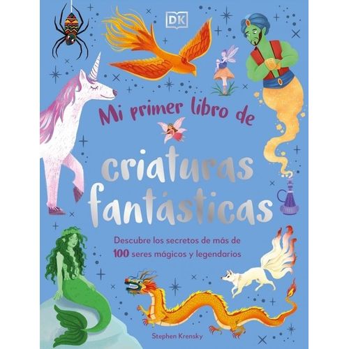 MI PRIMER LIBRO DE CRIATURAS FANTASTICAS