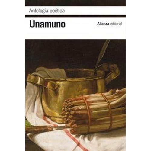ANTOLOGIA POETICA - DE UNAMUNO, MIGUEL