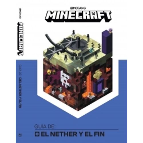 MINECRAFT. GUIA DE EL NETHER Y EL FIN MINECRAFT. GUIA DE EL NETHER Y EL FIN