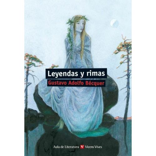 LEYENDAS Y RIMAS - AULA DE LITERATURA - NUEVA ED. - BECQUER