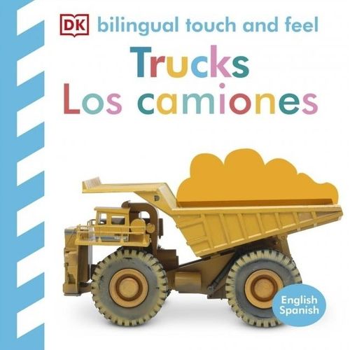 LOS CAMIONES - TRUCKS - BILINGUAL TOUCH AND FEEL - BILINGUE