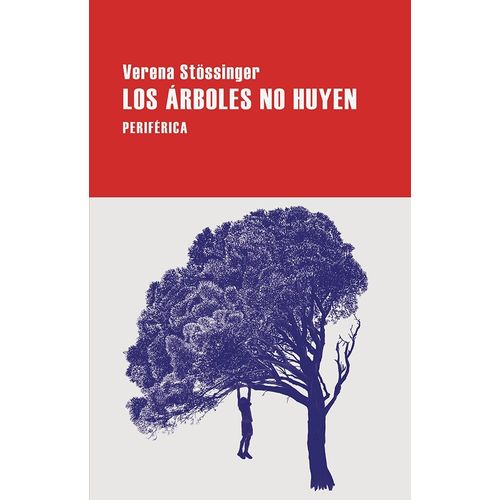 LOS ARBOLES NO HUYEN - VERENA STOSSINGER