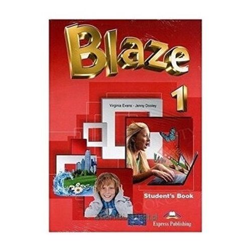 BLAZE 1 -   STUDENT'S BOOK BLAZE 1 -   STUDENT'S BOOK