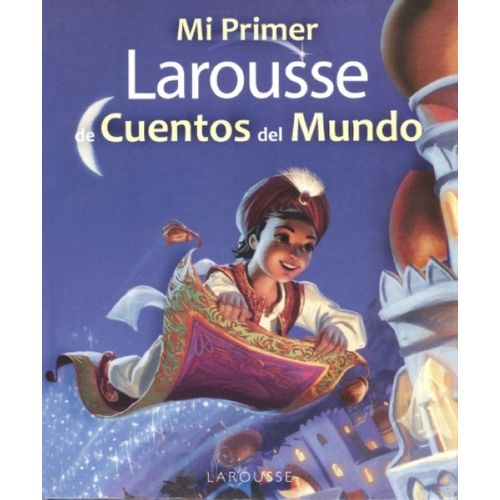 MI PRIMER LAROUSSE DE CUENTOS DEL MUNDO
